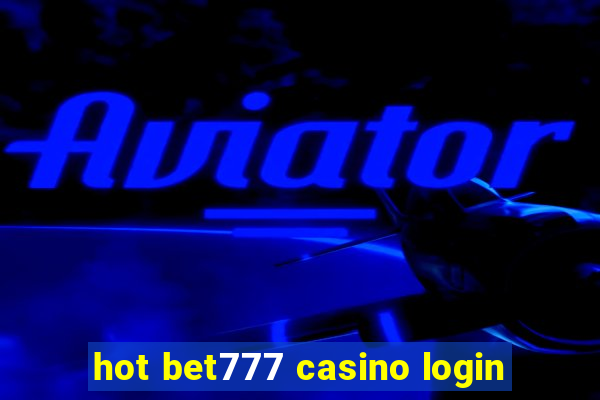 hot bet777 casino login